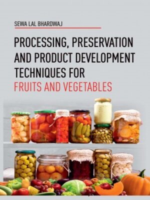 cover image of Processing, Preservation and Product Development Techniques for Fruits and Vegetablesans